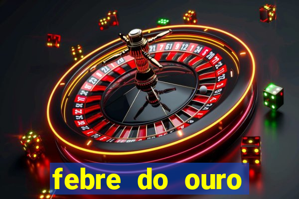 febre do ouro temporada 14